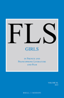 Girls in French and Francophone Literature and Film (French Literature, 40) 9004298967 Book Cover
