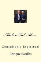 Medico del Alma: Consultorio Espiritual 1720655294 Book Cover