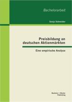 Preisbildung an deutschen Aktienmärkten: Eine empirische Analyse 3955491072 Book Cover