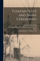 Tusayan Flute and Snake Ceremonies - Primary Source Edition 1018611231 Book Cover