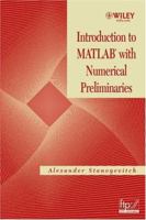 Introduction to MATLAB with Numerical Preliminaries 0471697370 Book Cover