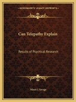 Can Telepathy Explain: Results of Psychical Research 101781208X Book Cover