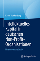 Intellektuelles Kapital in Deutschen Non-Profit-Organisationen: Eine Empirische Studie 303125094X Book Cover