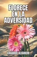 Florece en la Adversidad (Spanish Edition) 9585278308 Book Cover