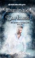 Illuminated Darkness: The Divinity of Damien Calla Book Two 0578354373 Book Cover