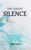 The Chaotic Silence 9354727808 Book Cover