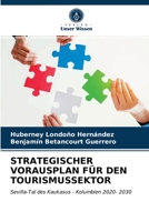 STRATEGISCHER VORAUSPLAN FÜR DEN TOURISMUSSEKTOR: Sevilla-Tal des Kaukasus - Kolumbien 2020- 2030 6202893222 Book Cover