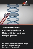 Trasformazione del trattamento del cancro Materiali intelligenti per terapie geniche (Italian Edition) 6209560067 Book Cover