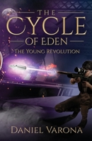The Cycle of Eden: The Young Revolution 1639887369 Book Cover