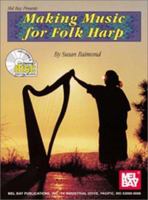 Mel Bay Making Music for Folk Harp: Beginning Level 0786629673 Book Cover
