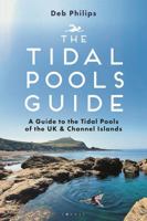 The Tidal Pools Guide: A guide to the tidal pools of the UK and Channel Islands 184486815X Book Cover