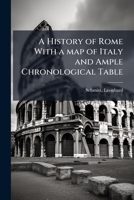A History of Rome with a Map of Italy and Ample Chronological Table B0FJPSBL3B Book Cover