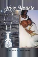 Never Hesitate 1480987506 Book Cover