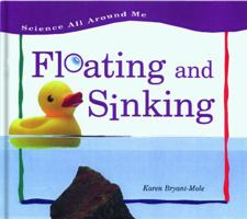 Floating and Sinking (Science All Around Me) 1575726270 Book Cover