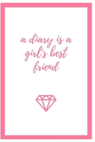 A Diary Is A Girl's Best Friend: (Paperback, 6 x 9, 180 lined pages) 1698239548 Book Cover