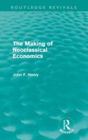 The Making of Neoclassical Economics 0415618738 Book Cover