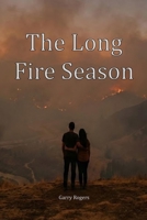 The Long Fire Season (Earth in Transition) B0G6TQXBDD Book Cover