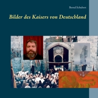 Bilder des Kaisers von Deutschland 3753408891 Book Cover