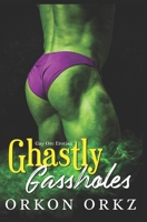 Ghastly Gassholes: Gay Fart Fetish Orc Erotica B0C6BM2SW8 Book Cover
