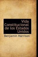 Vida Constitucional de los Estados Unidos 1017906599 Book Cover