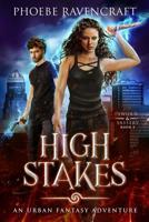 High Stakes: An Urban Fantasy Adventure 1095546864 Book Cover