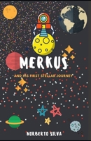 Merkus And his first stellar journey B086Y6L575 Book Cover