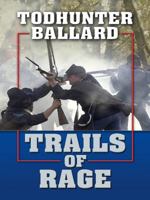 Trails of rage 0816163510 Book Cover