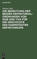 Die Bedeutung der beiden Definitorialordnungen von 1628 und 1743 fr die Geschichte des Darmstdter Definitoriums 3112441354 Book Cover