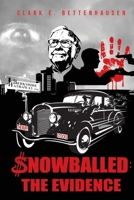 Snowballed: The Evidence B0CPGKFN7S Book Cover