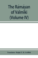 The Rámáyan of Válmíki (Volume IV) 9353951895 Book Cover