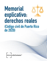 Memorial explicativo: derechos reales (Código civil de Puerto Rico de 2020) B08C4F7QHP Book Cover