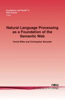 Natural Language Processing as a Foundation of the Semantic Web 1601982100 Book Cover
