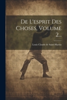 De L'esprit Des Choses, Volume 2... 1021297763 Book Cover
