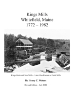 King's Mills Whitefield Maine 1772-1982: History of the Whitefield King's Mills Maine area (Historical Notes by Henry C. Waters) B08KH97L2C Book Cover