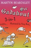 Sir Gadabout: 3 Books In 1 1842556738 Book Cover