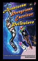 Las aventuras peregrinas de un escritor peliculero: En busca del unicornio fucsia 8460664856 Book Cover
