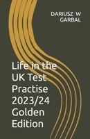 Life in the UK Test Practise Questions and answers 2023 Golden Edition B0CH2MG1NT Book Cover