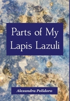 Parts of My Lapis Lazuli 1087969549 Book Cover