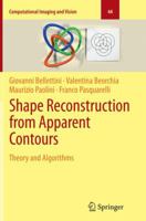 Shape Reconstruction from Apparent Contours: Theory and Algorithms 3662451905 Book Cover