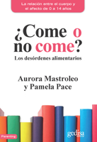 ¿Come o no come?: Los desórdenes alimentarios 8416919364 Book Cover