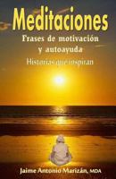 Meditaciones: Frases de motivación y autoayuda. Historias que inspiran 1535583347 Book Cover