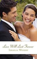 Love Will Last Forever 1438954298 Book Cover