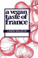 A Vegan Taste of France (Vegan Cookbooks) 1897766823 Book Cover