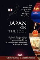 Japan on the Edge: An inquiry into the Japanese Government's Struggle for Superpower Status and UN Security Council Membership at the Edge of Decline 057802053X Book Cover