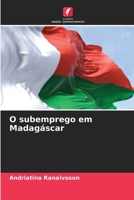 O subemprego em Madagáscar (Portuguese Edition) 6630230477 Book Cover