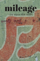 Mileage Log Book For Taxes: Daily Gas Log Book Tracker for Your Veichle, Mileage Log Book For Business 2020 And Expense Tracker 1700489682 Book Cover