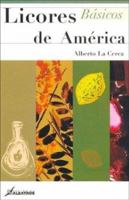 Licores De America/ Liquors of America (Spanish Edition) 9502410505 Book Cover