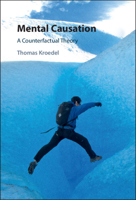 Mental Causation: A Counterfactual Theory 1108732208 Book Cover