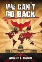 We Can't Go Back B0DQ6DVP5Z Book Cover