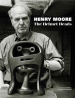 Henry Moore: The Helmet Heads 1781300771 Book Cover